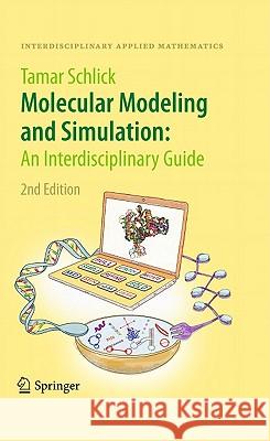 Molecular Modeling and Simulation: An Interdisciplinary Guide: An Interdisciplinary Guide Schlick, Tamar 9781441963505 Not Avail - książka