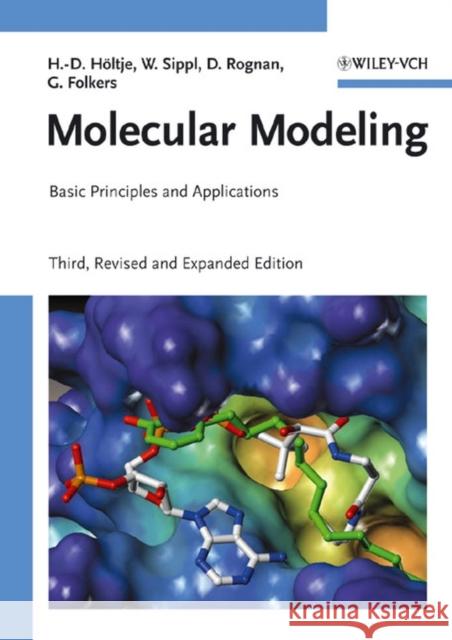 Molecular Modeling: Basic Principles and Applications Gerd (Swiss Institute of Technology (ETH), Zurich, Switze) Folkers 9783527315680 Wiley-VCH Verlag GmbH - książka