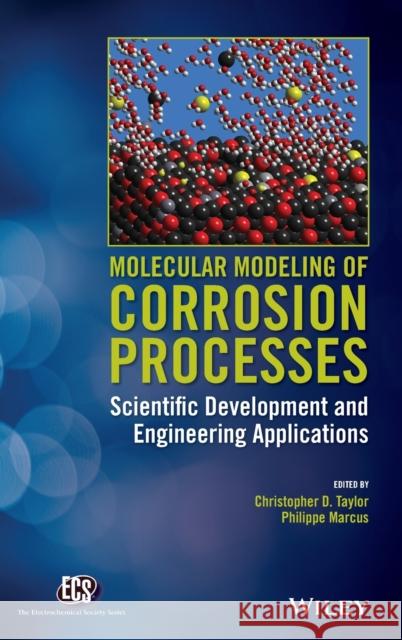 Molecular Modeling of Corrosion Processes: Scientific Development and Engineering Applications Taylor, Christopher D. 9781118266151 John Wiley & Sons - książka