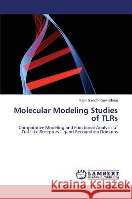 Molecular Modeling Studies of Tlrs Govindaraj Rajiv Gandhi 9783659337451 LAP Lambert Academic Publishing - książka