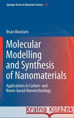 Molecular Modelling and Synthesis of Nanomaterials: Applications in Carbon- And Boron-Based Nanotechnology Boustani, Ihsan 9783030327255 Springer - książka