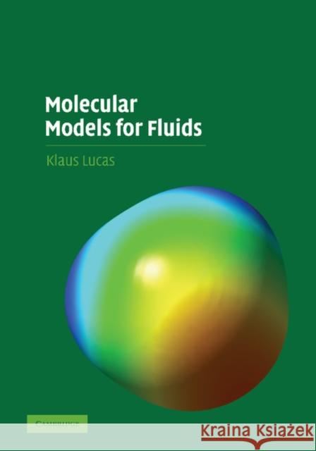 Molecular Models for Fluids Klaus Lucas 9781107402515 Cambridge University Press - książka