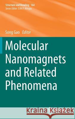 Molecular Nanomagnets and Related Phenomena Song Gao 9783662457221 Springer - książka