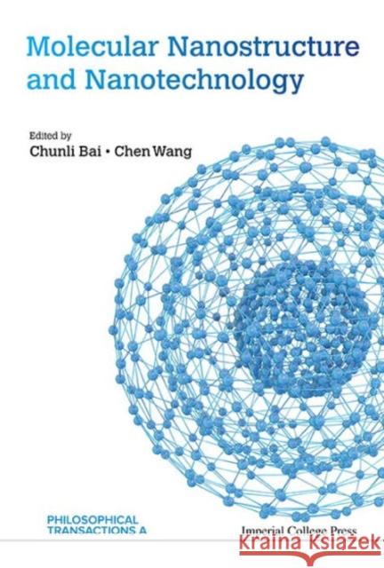 Molecular Nanostructure and Nanotechnology Chunli Bai Chen Wang 9781783269266 Imperial College Press - książka