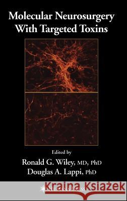 Molecular Neurosurgery with Targeted Toxins Ronald G. Wiley Ronald G. Wiley Douglas A. Lappi 9781588291998 Humana Press - książka