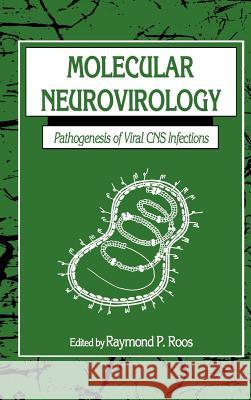 Molecular Neurovirology: Pathogenesis of Viral CNS Infections Roos, Raymond P. 9780896032224 Humana Press - książka