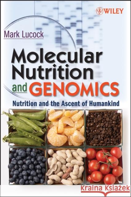 Molecular Nutrition and Genomics Lucock, Mark 9780470081594 Wiley-Liss - książka