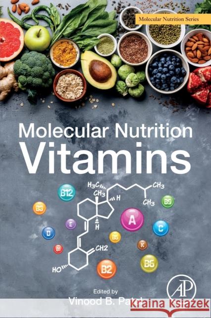 Molecular Nutrition: Vitamins Vinood Patel 9780128119075 Academic Press - książka