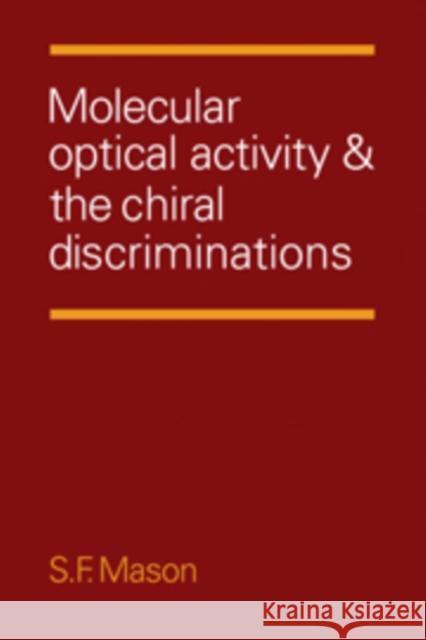 Molecular Optical Activity and the Chiral Discriminations Stephen F. Mason 9780521105637 Cambridge University Press - książka