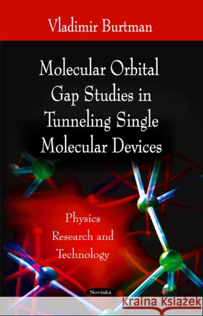 Molecular Orbital Gap Studies in Tunneling Single Molecular Devices Eric S. Lopez 9781611227864 Nova Science Publishers Inc - książka