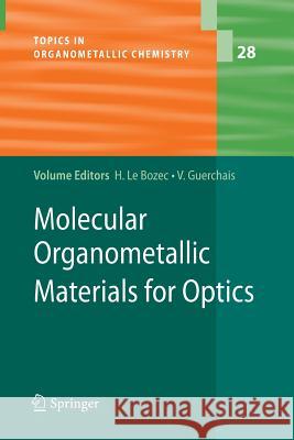 Molecular Organometallic Materials for Optics Hubert Bozec, Véronique Guerchais 9783642261282 Springer-Verlag Berlin and Heidelberg GmbH &  - książka
