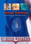 Molecular Photofitting : Predicting Ancestry and Phenotype Using DNA Tony Frudakis Mark D. Shriver 9780120884926 Academic Press