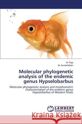 Molecular phylogenetic analysis of the endemic genus Hypselobarbus Raja M. 9783659683596 LAP Lambert Academic Publishing - książka