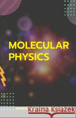 Molecular Physics James Crowther Arnold 9789390063581 Maxwell Press - książka