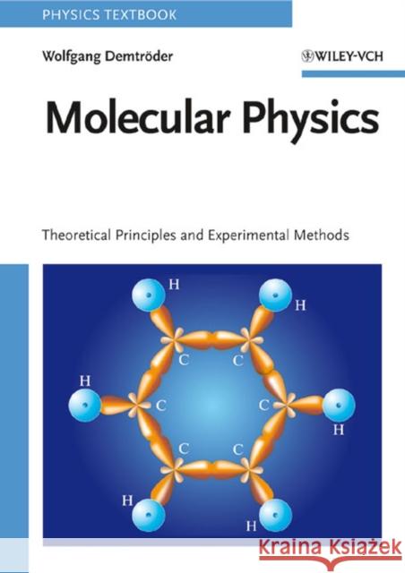 Molecular Physics: Theoretical Principles and Experimental Methods Demtröder, Wolfgang 9783527405664 Wiley-VCH Verlag GmbH - książka