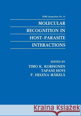 Molecular Recognition in Host-Parasite Interactions Timo K Tapani Hovi P. Helen 9781461363255 Springer - książka