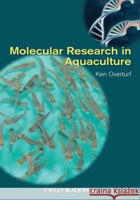 Molecular Research in Aquaculture Ken Overturf 9780813818511 Wiley-Blackwell - książka