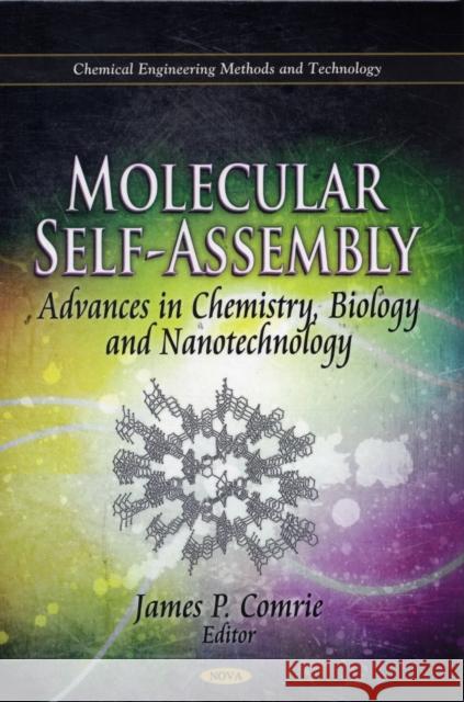 Molecular Self-Assembly: Advances in Chemistry, Biology & Nanotechnology James P Comrie 9781611224122 Nova Science Publishers Inc - książka