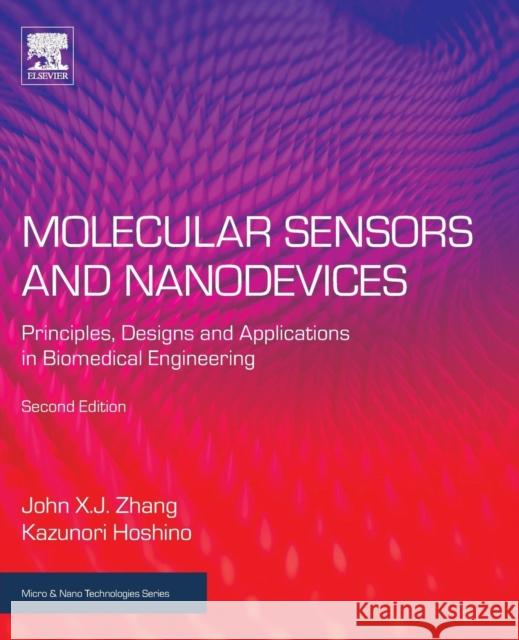 Molecular Sensors and Nanodevices: Principles, Designs and Applications in Biomedical Engineering John X. J. Zhang Kazunori Hoshino 9780128148624 Academic Press - książka