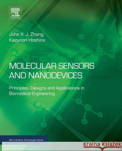Molecular Sensors and Nanodevices: Principles, Designs and Applications in Biomedical Engineering John Zhang 9781455776313  - książka