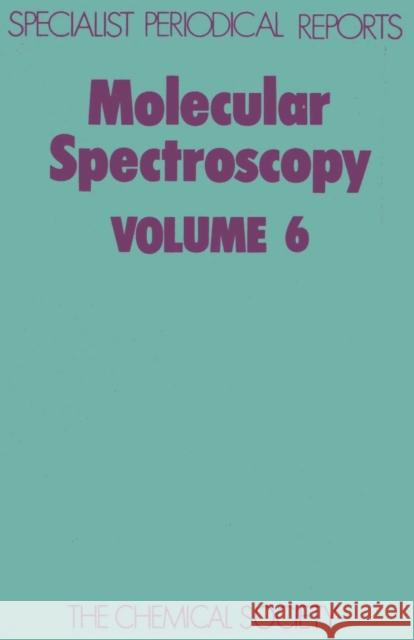 Molecular Spectroscopy: Volume 6  9780851865560 Science and Behavior Books - książka