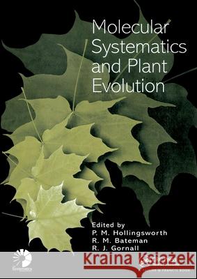 Molecular Systematics and Plant Evolution Peter Hollingsworth Richard Gornall Richard M. Bateman 9780748409082 CRC Press - książka