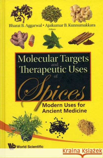 Molecular Targets and Therapeutic Uses of Spices: Modern Uses for Ancient Medicine Aggarwal, Bharat B. 9789812837905 World Scientific Publishing Company - książka