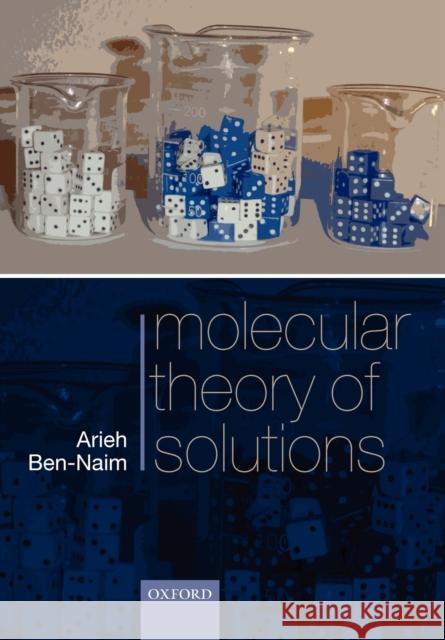 Molecular Theory of Solutions Arieh Ben-Naim 9780199299706  - książka