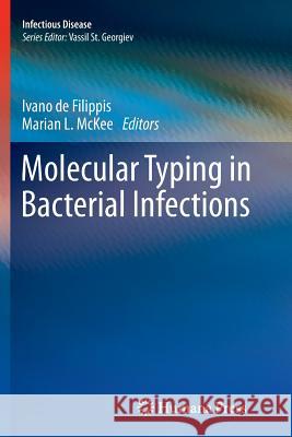 Molecular Typing in Bacterial Infections Ivano D Marian L. McKee Ivano Filippis 9781627039420 Humana Press - książka