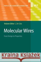 Molecular Wires: From Design to Properties de Cola, Luisa 9783540257936 Springer - książka