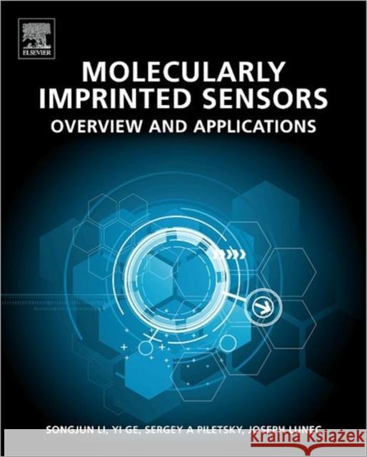 Molecularly Imprinted Sensors: Overview and Applications Li, Songjun 9780444563316 Elsevier - książka