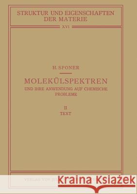 Molekülspektren Und Ihre Anwendung Auf Chemische Probleme: II Text Sponer, H. 9783642982019 Springer - książka