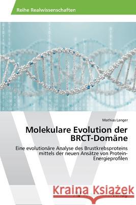 Molekulare Evolution Der Brct-Domane Langer Mathias 9783639627817 AV Akademikerverlag - książka