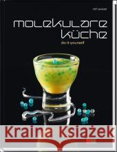 Molekulare Küche : Do it yourself. Ausgezeichnet mit der Silbermedaille der GAD, Gastronomische Akademie Deutschlands Caviezel, Rolf   9783037803578 FONA - książka