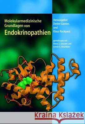 Molekularmedizinische Grundlagen Von Endokrinopathien Ganten, Detlev 9783642632167 Springer - książka