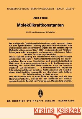 Molekülkraftkonstanten: Zur Theorie Und Berechnung Der Konstanten Der Potentiellen Energie Der Moleküle Fadini, Alois 9783642723087 Steinkopff-Verlag Darmstadt - książka