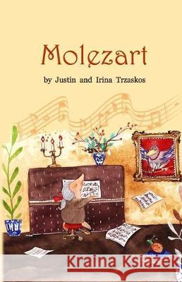 Molezart Justin Frank Trzaskos Irina Zatica Trzaskos 9781974511983 Createspace Independent Publishing Platform - książka