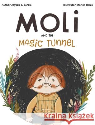 Moli and the Magic Tunnel Jayada S. -. Sarela Marina -. Halak 9786165721257 Valla Sajja - książka