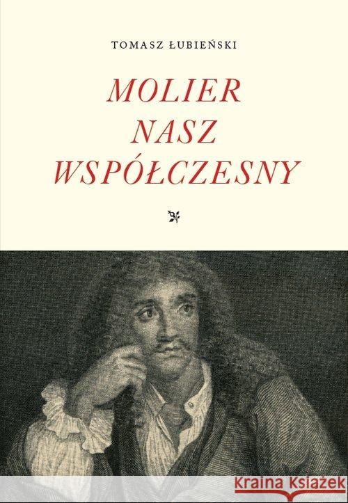 Molier nasz współczesny Łubieński Tomasz 9788362610518 Więź - książka