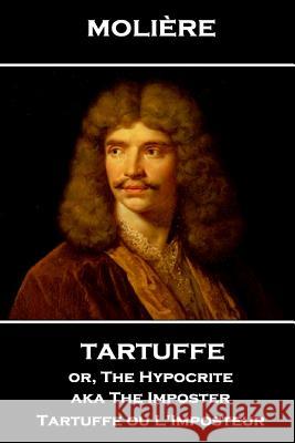 Moliere - Tartuffe or, The Hypocrite aka The Imposter: Tartuffe ou L'Imposteur Wall, Charles Heron 9781787800847 Stage Door - książka