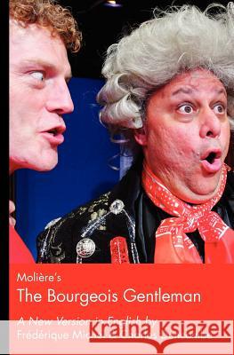 Moliere's The Bourgeois Gentleman Michel, Frederique 9781466494732 Createspace - książka
