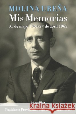 Molina Ureña. Mis memorias Molina Ureña, José Rafael 9798597959450 Independently Published - książka