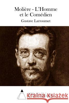 Molière - L'Homme et le Comédien Fb Editions 9781511664547 Createspace - książka