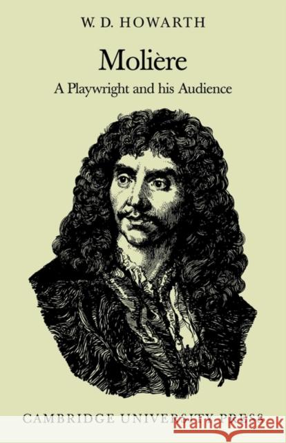 Molière: A Playwright and His Audience Howarth, W. D. 9780521286794 Cambridge University Press - książka