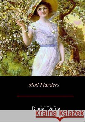 Moll Flanders Daniel Defoe 9781548137076 Createspace Independent Publishing Platform - książka