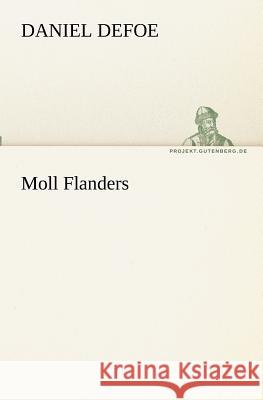 Moll Flanders Defoe, Daniel 9783842406728 TREDITION CLASSICS - książka