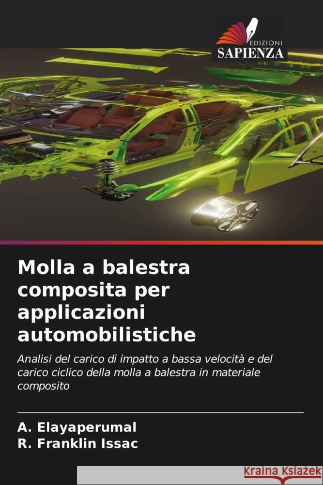 Molla a balestra composita per applicazioni automobilistiche Elayaperumal, A., Franklin Issac, R. 9786204543130 Edizioni Sapienza - książka