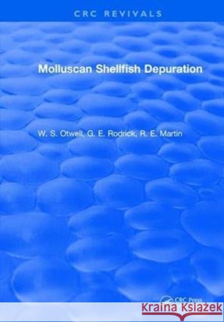 Molluscan Shellfish Depuration W.S. Otwell 9781315895710 Taylor and Francis - książka