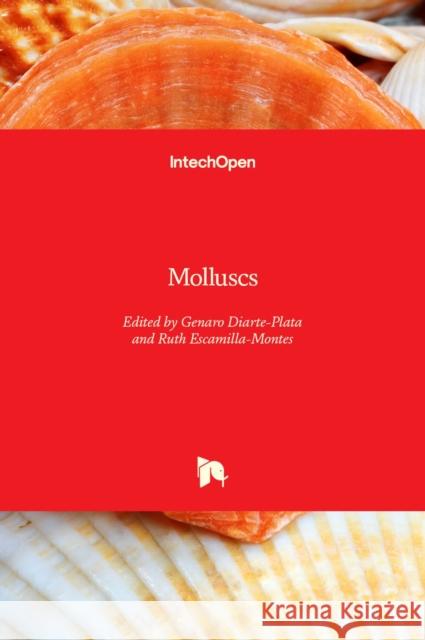 Molluscs Genaro Diarte-Plata Ruth Escamilla-Montes 9781838801953 Intechopen - książka