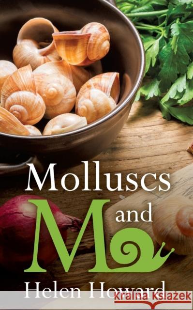 Molluscs and Me Helen Jean Howard   9780992706401 H&RH Escargots - książka